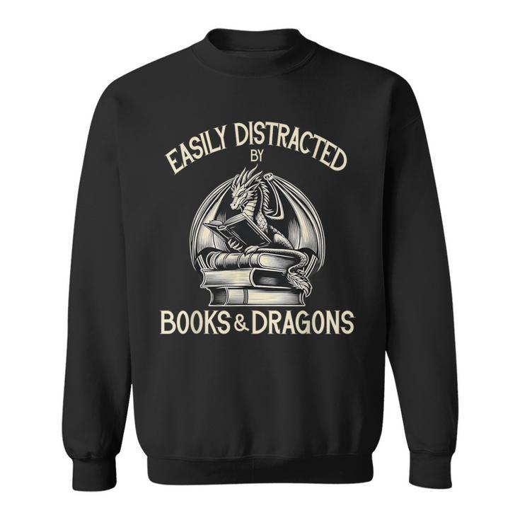 Easily Distracted By Books And Dragons Book Dragon Lover Sweatshirt