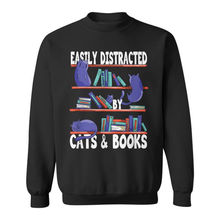 Easily Distracted By Cats And Book Bookworm Cat Lover For Men Women Sweatshirt