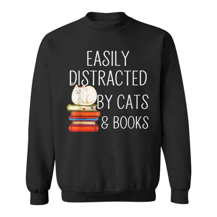 Easily Distracted By Cats And Books Cute Book Lover Sweatshirt