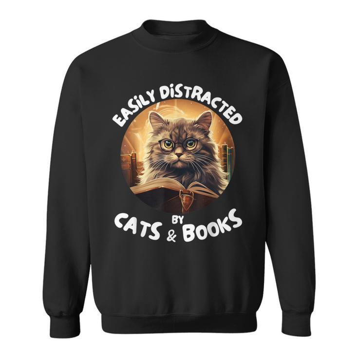 Easily Distracted By Cats And Books Librarians Bibliophiles Sweatshirt