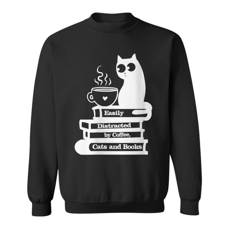 Easily Distracted Cats Coffee And Books Sweatshirt