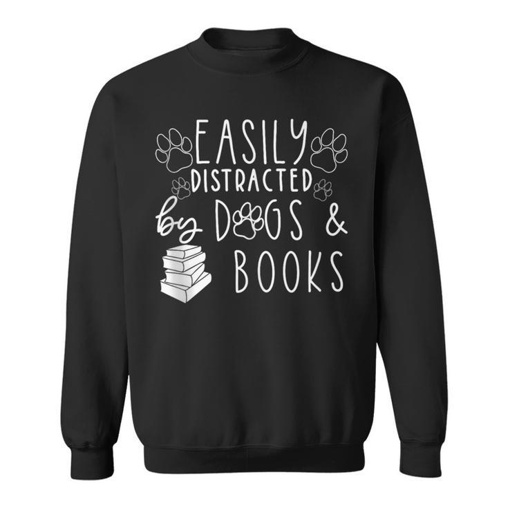 Easily Distracted By Dogs & Books Lover Reading Sweatshirt