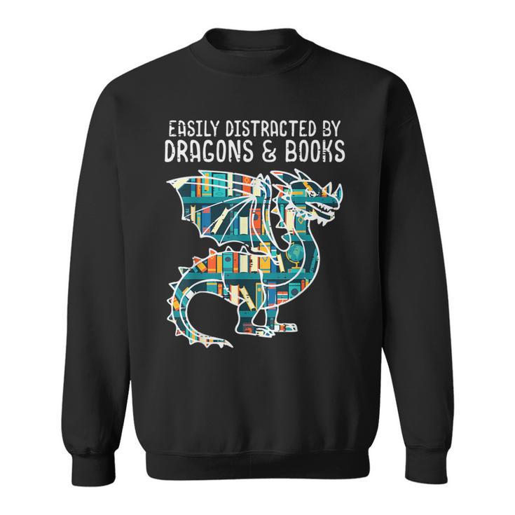 Easily Distracted By Dragons Books Bookworm Sweatshirt