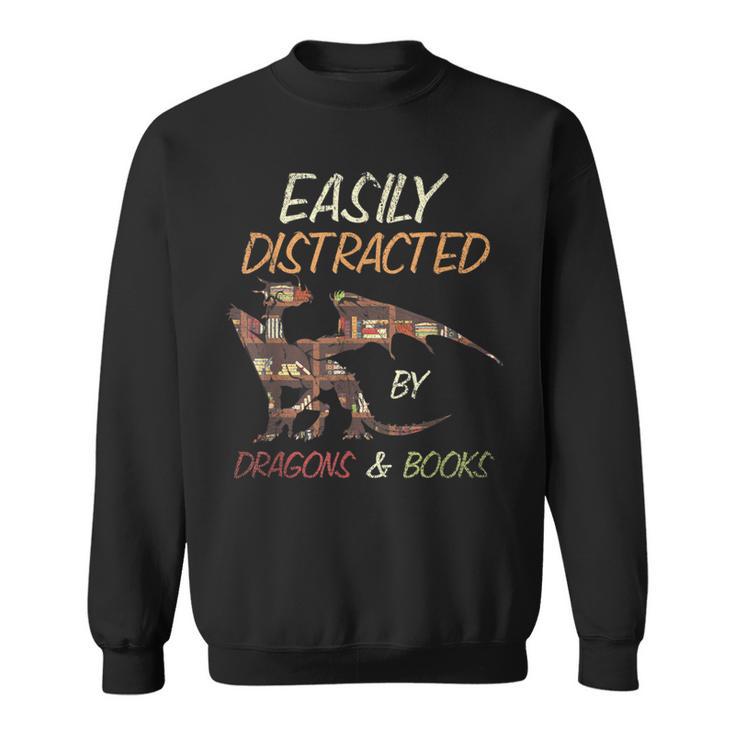 Easily Distracted By Dragons And Books Dragon Sweatshirt