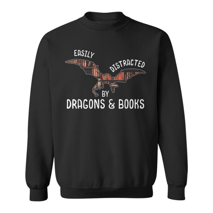 Easily Distracted By Dragons And Books Nerd Readers Sweatshirt