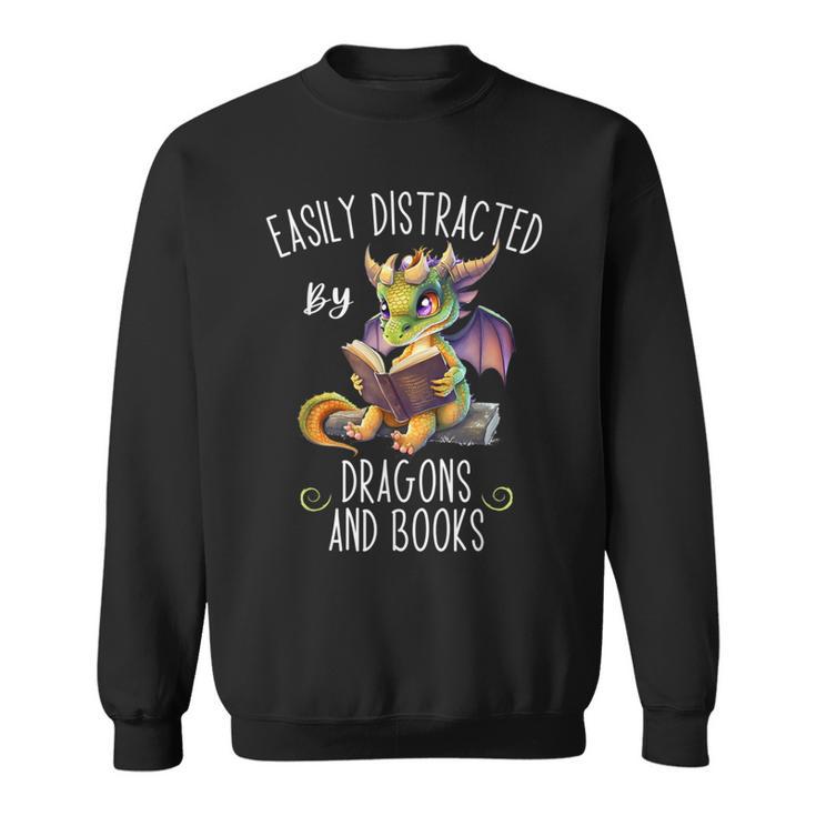 Easily Distracted By Dragons And Books Reading & Fantasy Sweatshirt