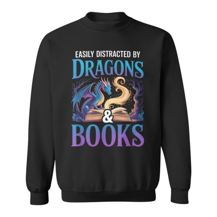 Easily Distracted By Dragons Fantasy Book Reading Sweatshirt Easily Distracted By Dragons Fantasy Book Reading Sweatshirt