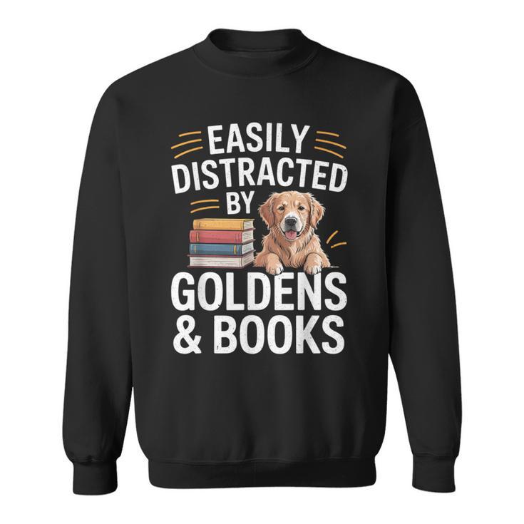 Easily Distracted By Goldens & Books Golden Retriever Dog Sweatshirt