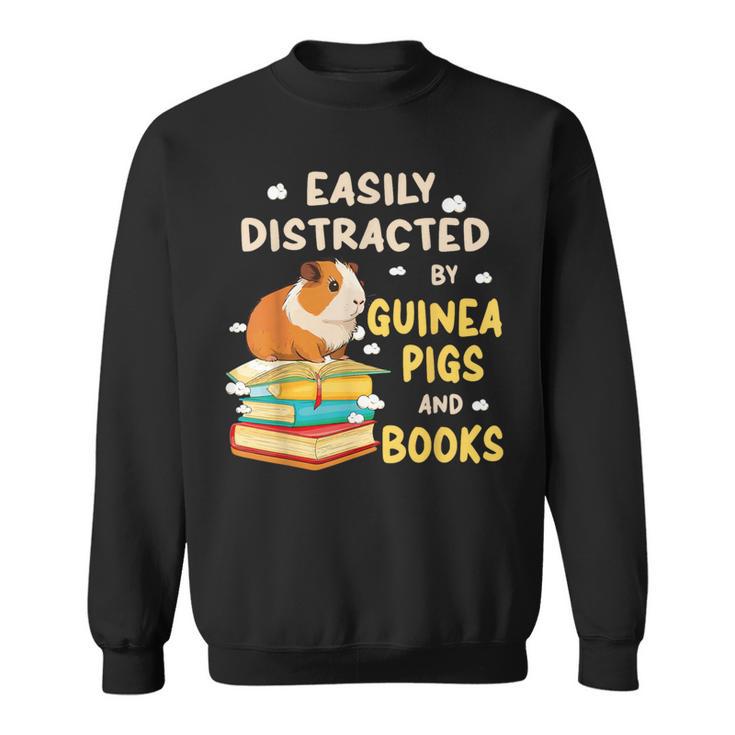Easily Distracted By GUINEA PIGS And Books Sweatshirt