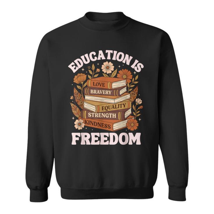 Education Is Freedom History Month Book Black Teacher Sweatshirt