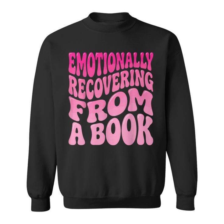 Emotionally Recovering From A Book Sweatshirt