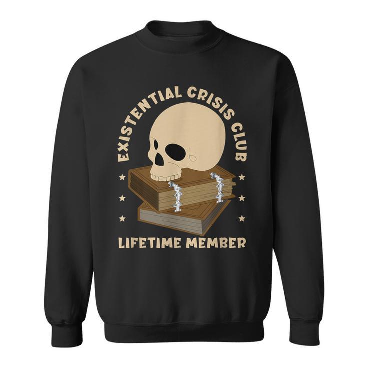 Existential Crisis Club Lifetime Member Skull Books Sarcasm Sweatshirt