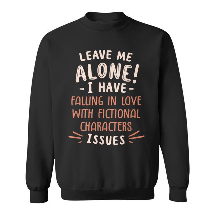Falling In Love With Fictional Characters Book Movie Lover Sweatshirt