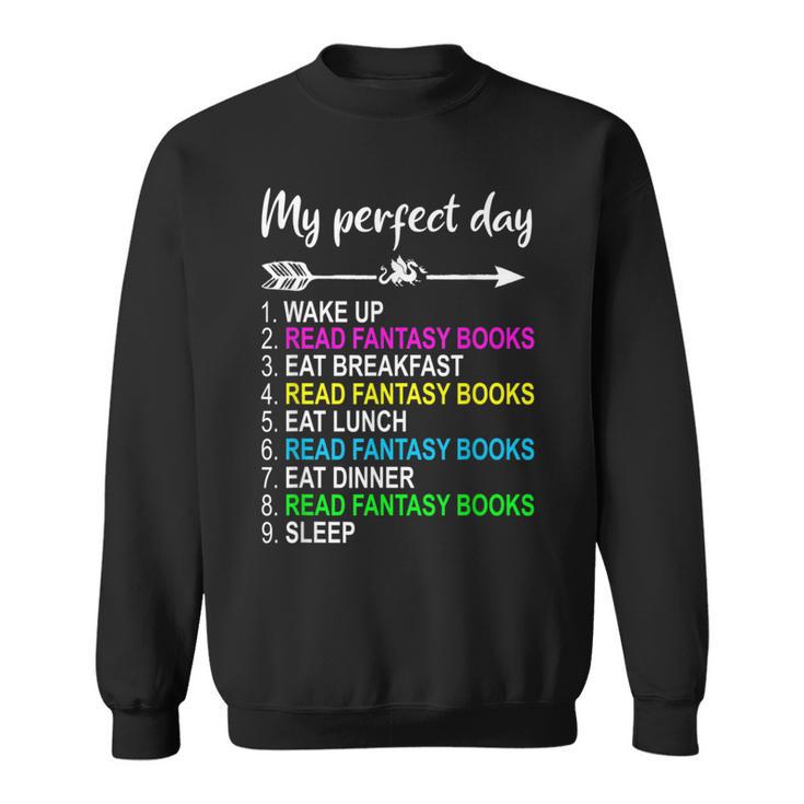 Fantasy Books Shirt Perfect Day Reading Fantasy Lover Sweatshirt