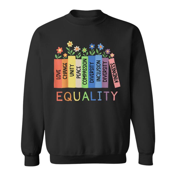 Floral Book Equality Human Rights Social Justice Peace Love Sweatshirt