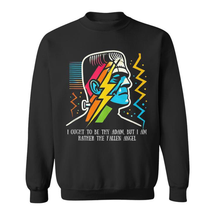 Frankenstein I Ought To Be Thy AdamFallen Angel Book Quote Sweatshirt