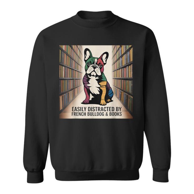 French Bulldog Dog Books Nerds Book Readers French Bulldog Sweatshirt