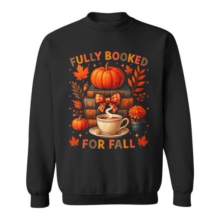 Fully Booked For Fall Books Coffee Leaves Pumpkins Tee Sweatshirt