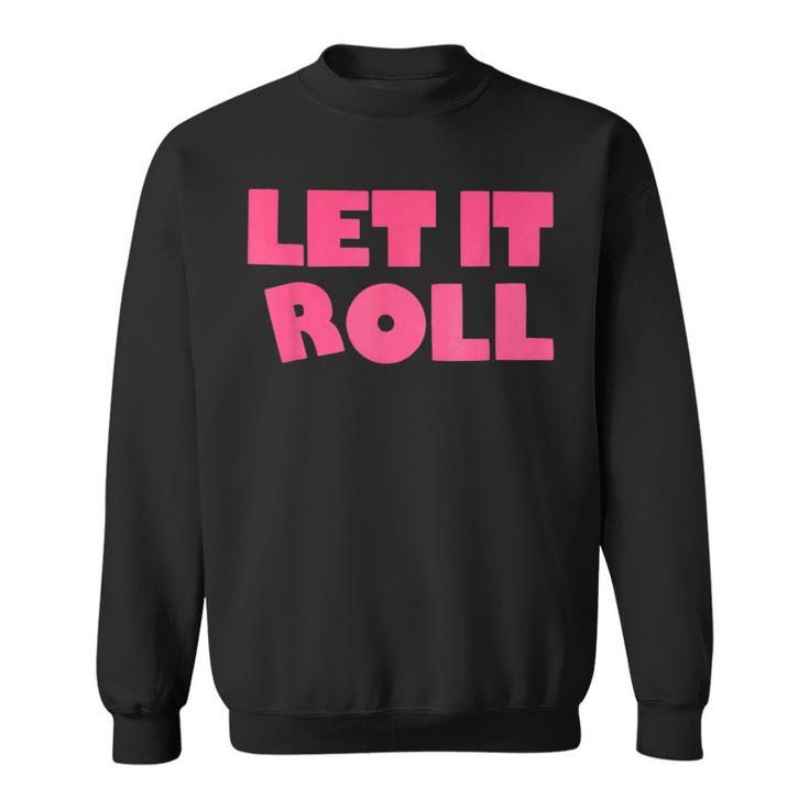 Humor Bjj Idea Let It Roll Punk Rock スウェットシャツ