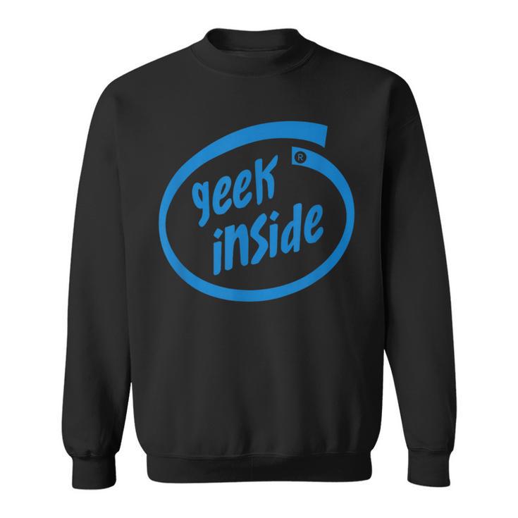 Geek Inside Eccentric Intellectual Tech スウェットシャツ