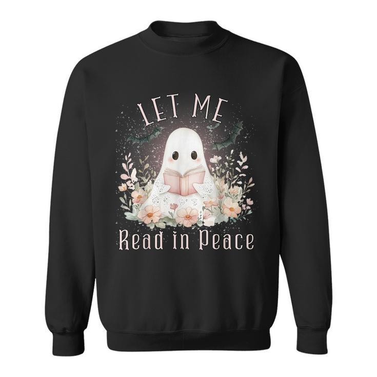 Ghost Book Lover Let Me Read In Peace Tee Sweatshirt