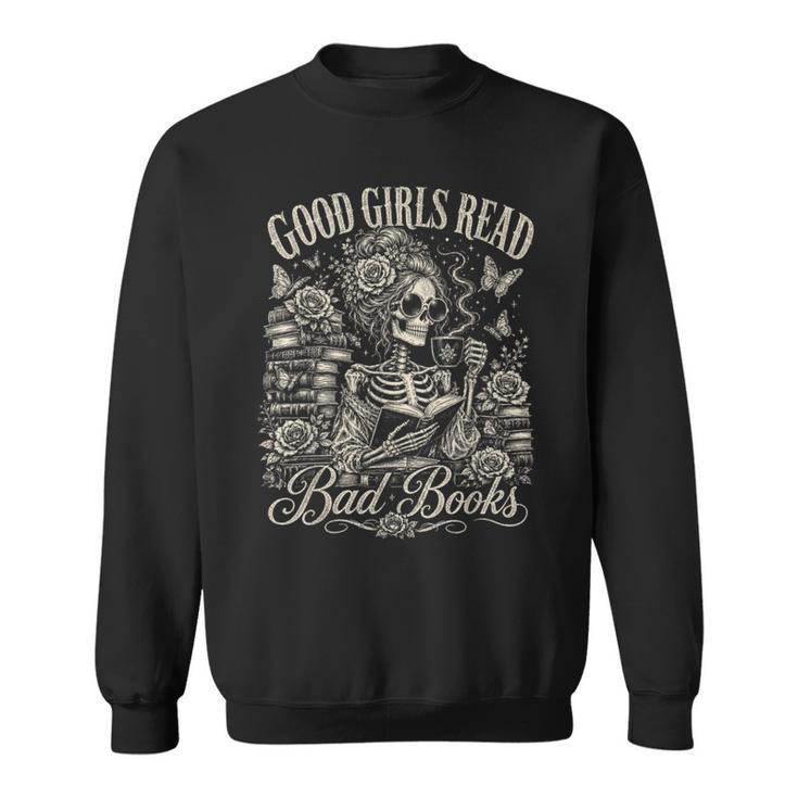 Good Girls Read Bad Books Smut Reader Dark Romance Sweatshirt