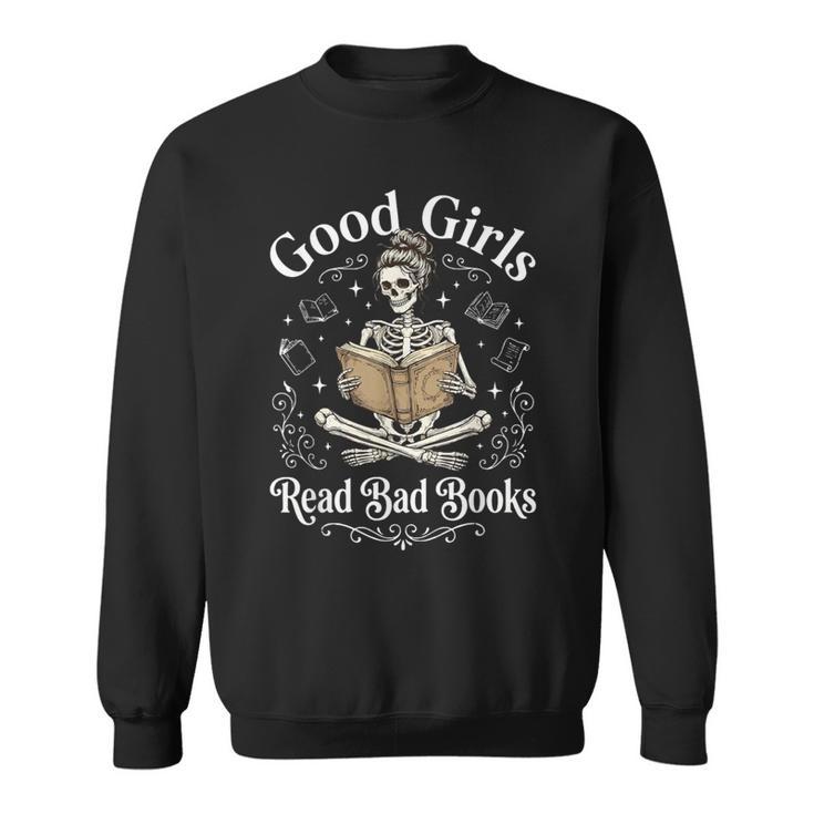 Good Girls Read Bad Books Sweatshirt