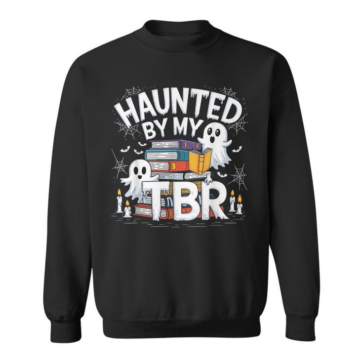 Halloween Book Lover Teacher Ghost Costume Haunted By My Tbr Sweatshirt Halloween Book Lover Teacher Ghost Costume Haunted By My Tbr Sweatshirt