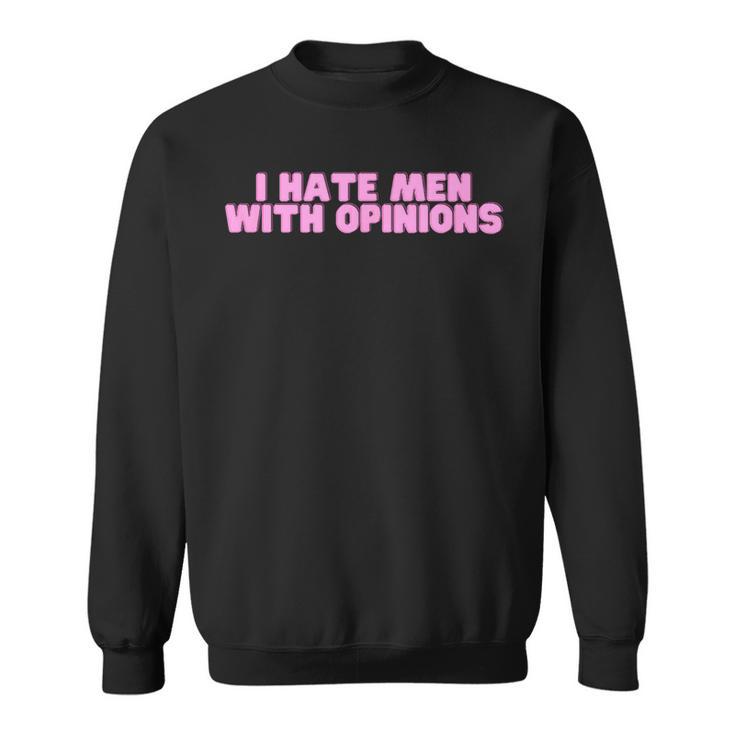 I Hate With Opinions Y2k ファニーフェミニスト ホットガールスレイ スウェットシャツ