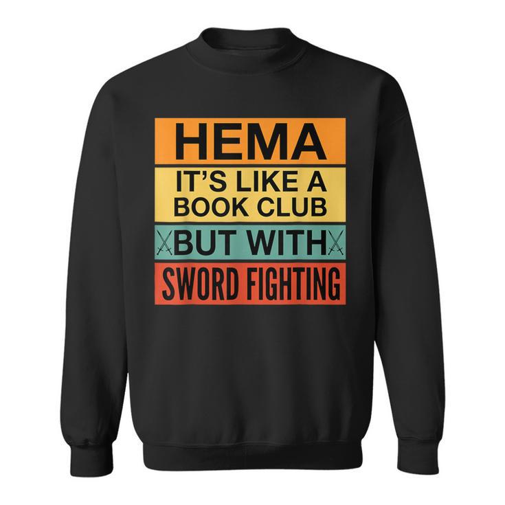 Hema Definition Like A Book Club With Swords Sweatshirt