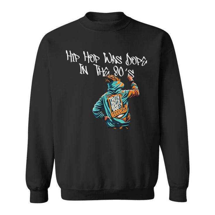 Hip Hop Was Dope In 90S グラフィティ レトロ ラップミュージック スウェットシャツ