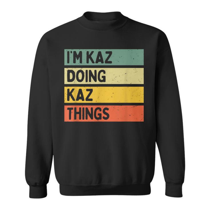 I'm Kaz Doing Kaz Things 面白い名言 スウェットシャツ