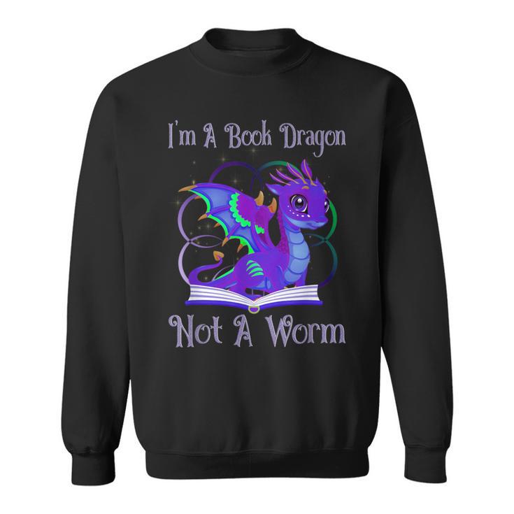 I'm a Book Dragon Not a Worm Dragons Reading Sweatshirt