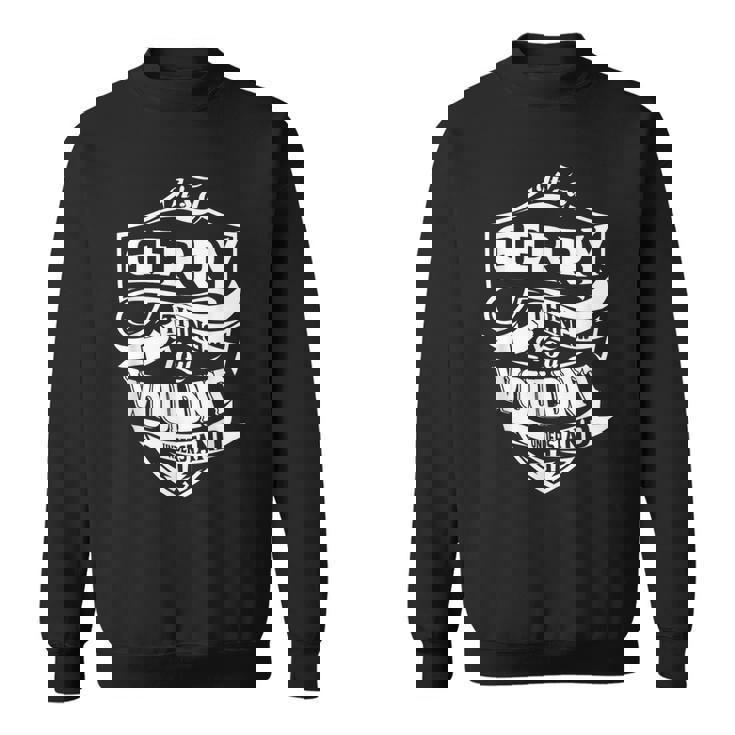 It's A Gerry Thing ギフト スウェットシャツ