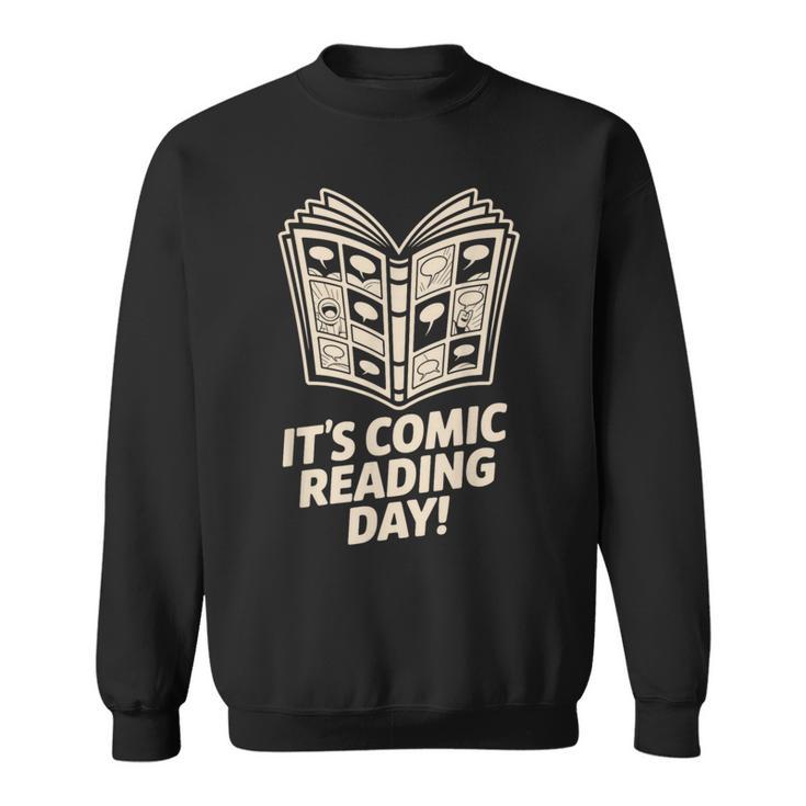 It’s Comic Reading Day Manga Cartoon Book Graphic Novel Sweatshirt