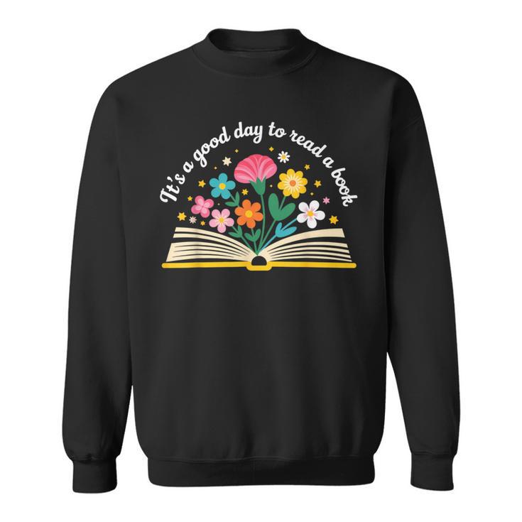 Its a Good Day To Read a Book Librarian Books Reading Floral Sweatshirt