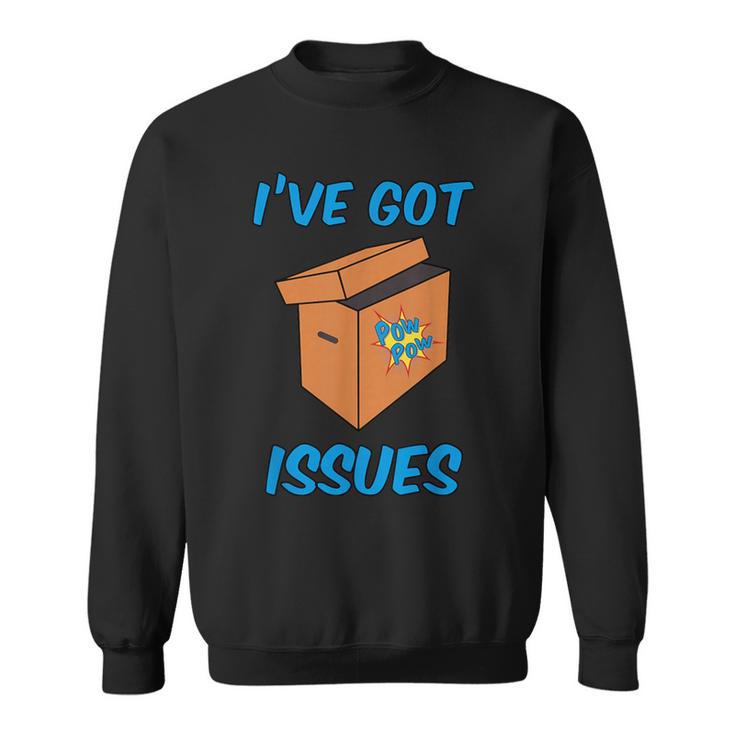 I'Ve Got Issues Comic Book Collector T Shirt Sweatshirt