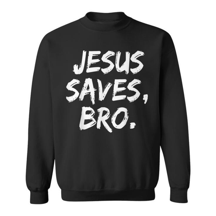 Jesusaves Bro クリスチャン 信者 信仰 神 宗教 スウェットシャツ