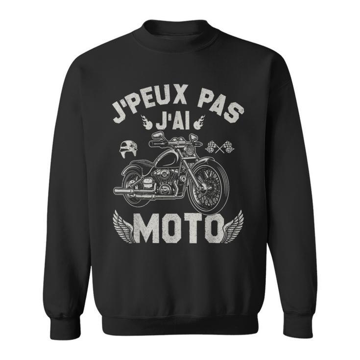 J'peux Pas J'ai Moto Idée Cadeau Original Pour Motard Sweater e