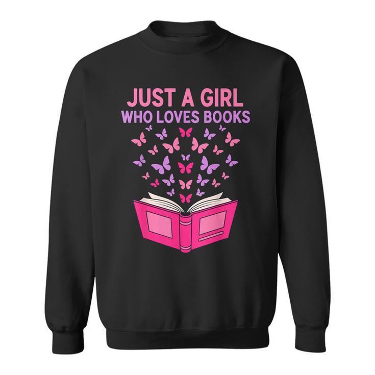 Just A Girl Who Loves Books Butterflies Reading Sweatshirt