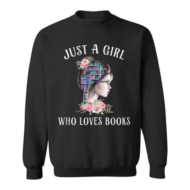 Just A Girl Who Loves Books Reading One More Chapter Sweatshirt