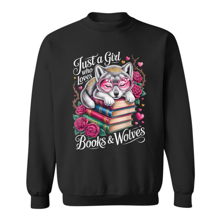 Just A Girl Who Loves Books And Wolves Cute Reading Nerd Sweatshirt