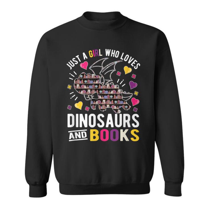 Just A Girl Who Loves Dinosaurs And Books Sweatshirt