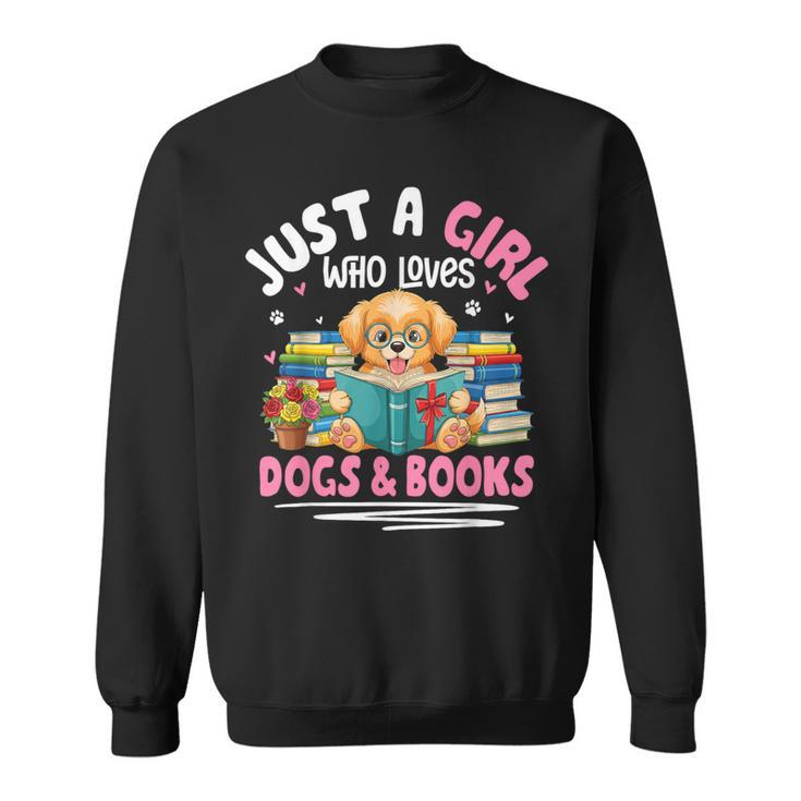 Just a Girl Who Loves Dogs & Books Dog Reading Sweatshirt Just a Girl Who Loves Dogs & Books Dog Reading Sweatshirt