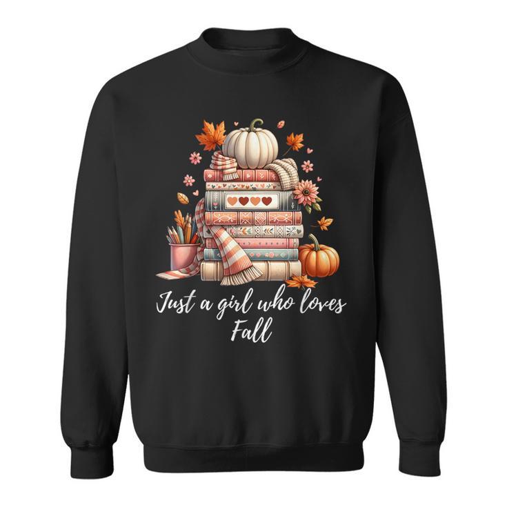 Just a Girl Who Loves Fall Books And Pumpkins Sweatshirt