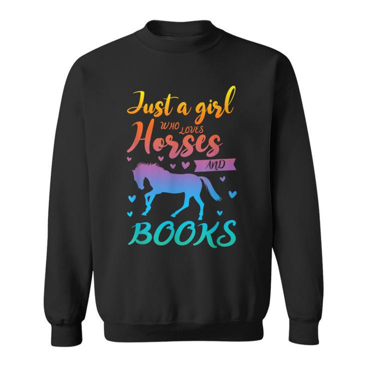 Just a Girl Who Loves Horses And Books Book Lover Sweatshirt