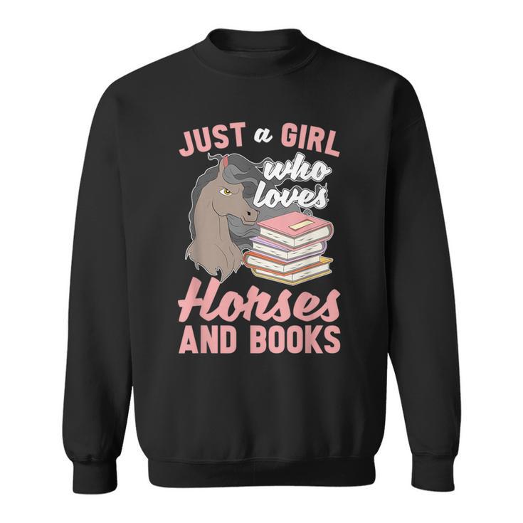 Just A Girl Who Loves Horses And Books Reading Animal Horse Sweatshirt