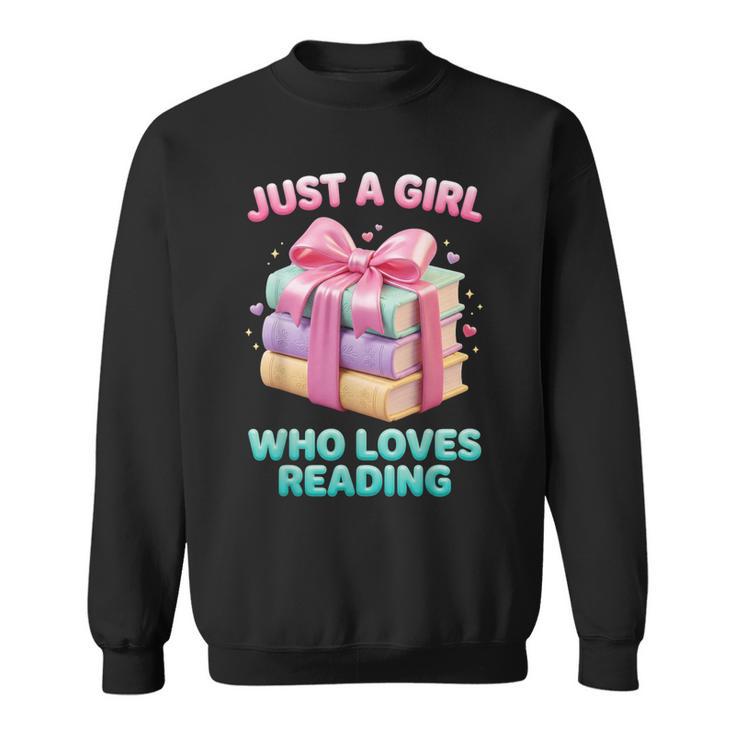 Just a Girl Who Loves Reading Women Book Lover Bookworm Sweatshirt