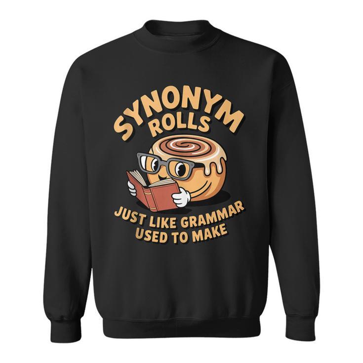 Just Like Grammar Used To Make Bread Book Read Synonym Rolls Sweatshirt