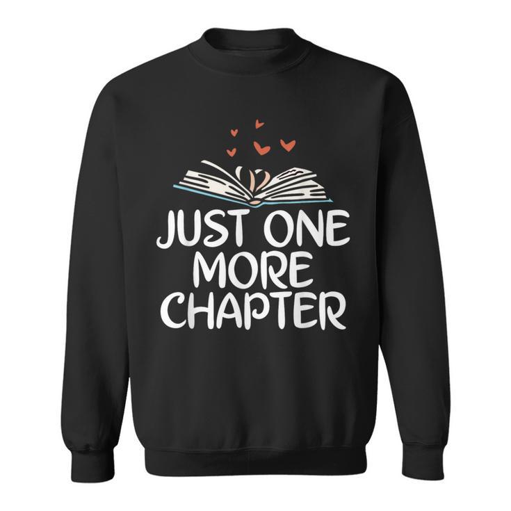 Just One More Chapter Book Reading Sweatshirt